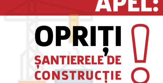 APEL: Cerem stoparea șantierelor de construcție Image